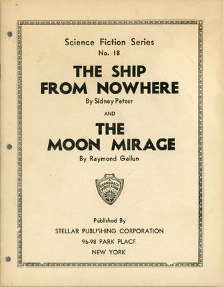 #165753) THE SHIP FROM NOWHERE by Sidney Patzer and THE MOON MIRAGE by Raymond Gallun ... [cover...