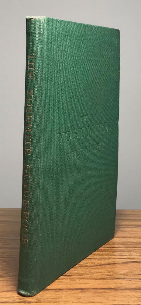 (#165759) The Yosemite guide-book: a description of the Yosemite Valley and the adjacent region of the Sierra Nevada, and of the big trees of California. With two maps. CALIFORNIA. STATE GEOLOGIST, JOSIAH DWIGHT WHITNEY.