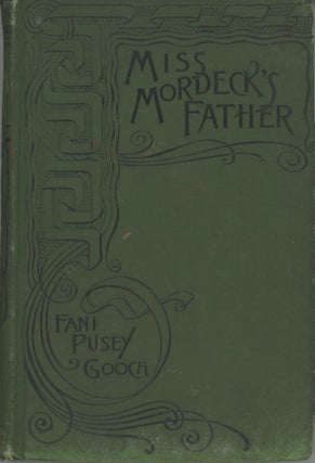 #165778) MISS MORDECK'S FATHER. Fani Pusey Gooch