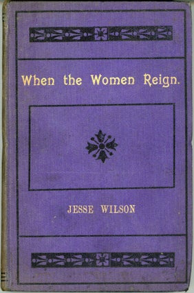 #165841) WHEN THE WOMEN REIGN. 1930. Jesse Wilson