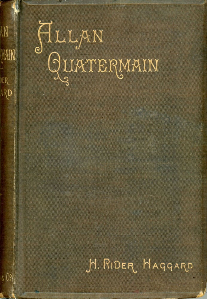 (#165891) ALLAN QUATERMAIN: BEING AN ACCOUNT OF HIS FURTHER ADVENTURES AND DISCOVERIES IN COMPANY WITH SIR HENRY CURTIS, BART., COMMANDER JOHN GOOD, R.N. AND ONE UMSLOPOGAAS. Haggard, Rider.