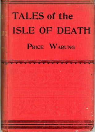 #165894) TALES OF THE ISLE OF DEATH (NORFOLK ISLAND). Price Warung, William Astley