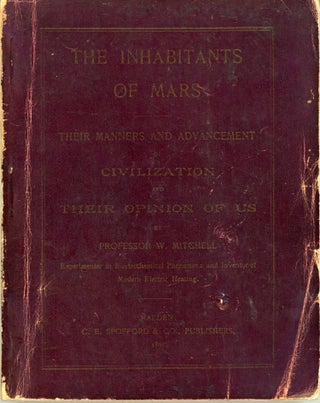 #165918) THE INHABITANTS OF MARS: THEIR MANNERS AND ADVANCEMENT IN CIVILIZATION AND THEIR OPINION...