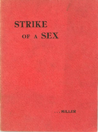 #165931) THE STRIKE OF A SEX. A NOVEL. George Miller