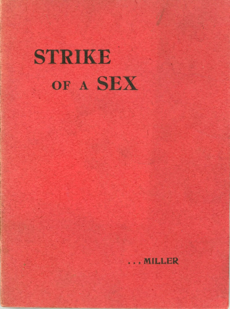 (#165931) THE STRIKE OF A SEX. A NOVEL. George Miller.