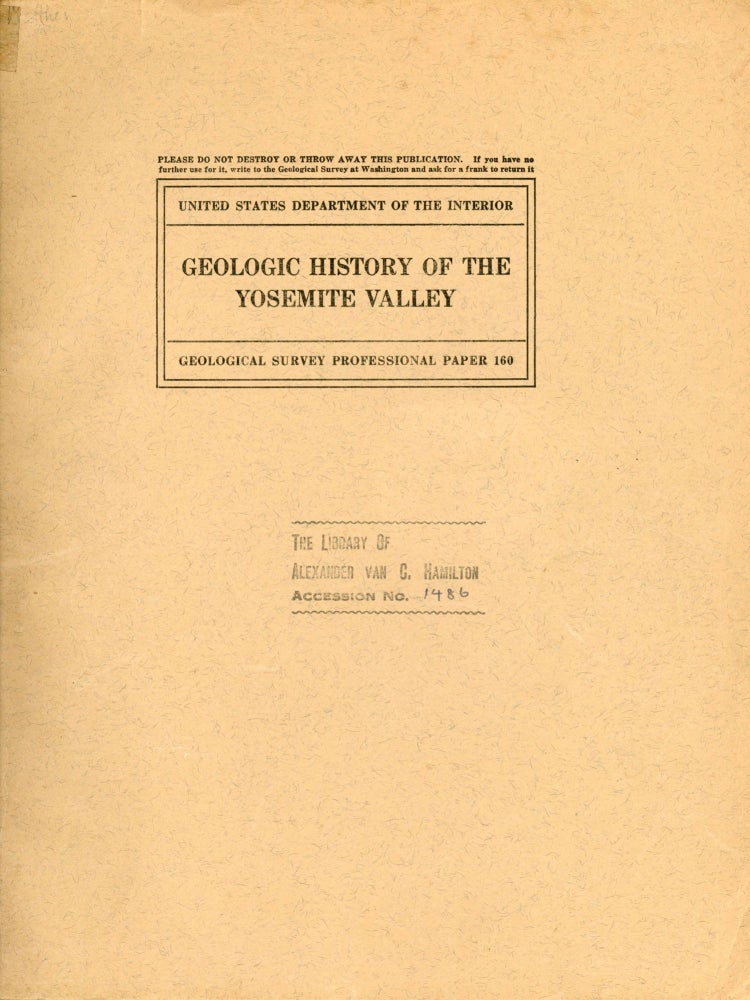 (#165966) Geologic history of the Yosemite Valley by François E. Matthes. FRANÇOIS EMILE MATTHES.