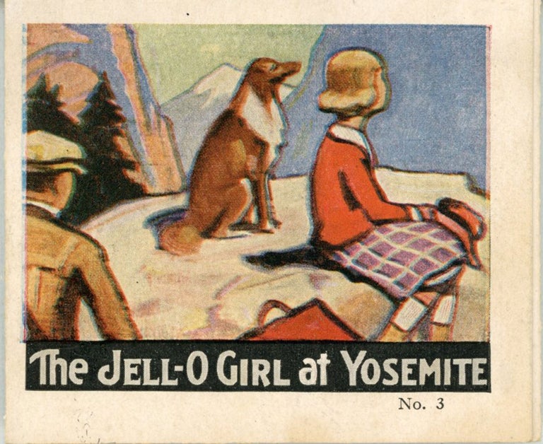 (#165967) The Jell-O Girl at Yosemite [cover title]. Advertising booklet, INC JELL-O CO., THE.