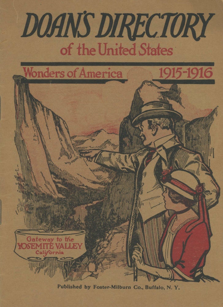 (#165992) Doan's directory of the United States Wonders of America 1915-1916 Gateway to the Yosemite Valley California [cover title]. Advertising booklet, FOSTER-MILBURN CO.