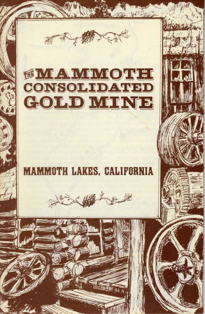 (#166018) The Mammoth Consolidated Gold Mine, Mammoth Lakes, California [cover title]. JOHN OTT, GENNY SCHUMACHER SMITH.