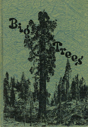 #166035) Big Trees by Walter Fry ... and John R. White. WALTER FRY, JOHN R. WHITE