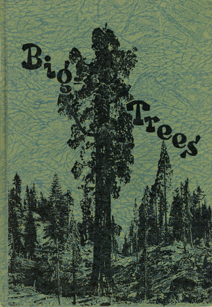 (#166035) Big Trees by Walter Fry ... and John R. White. WALTER FRY, JOHN R. WHITE.