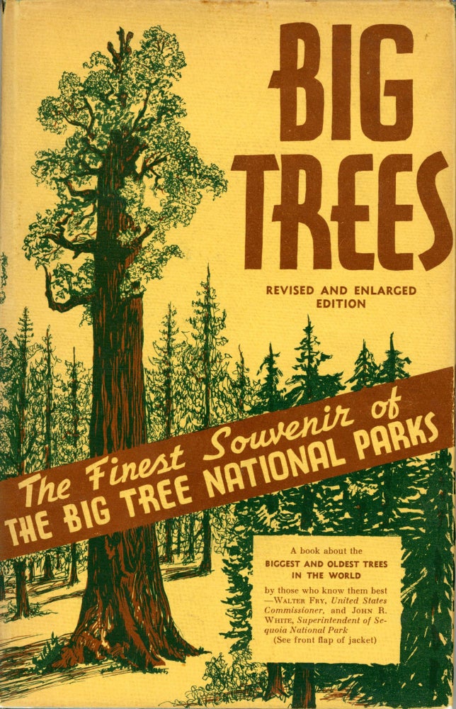 (#166036) Big Trees by Walter Fry ... and John R. White. WALTER FRY, JOHN R. WHITE.