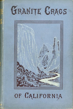 #166037) Granite crags of California by C. F. Gordon Cumming ... New edition. CONSTANCE FREDERICA...