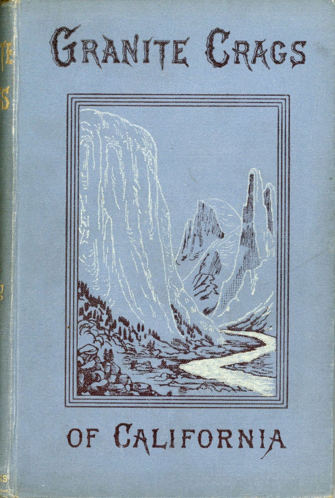 (#166037) Granite crags of California by C. F. Gordon Cumming ... New edition. CONSTANCE FREDERICA GORDON-CUMMING.
