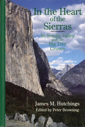 #166045) In the heart of the Sierras Yo Semite Valley and the Big Tree groves ... Edited by Peter...