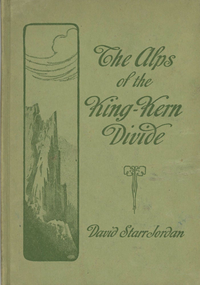(#166066) The Alps of King-Kern Divide by David Starr Jordan. DAVID STARR JORDAN.