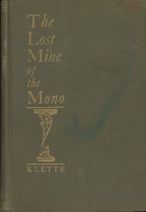 #166068) The lost mine of the Mono a tale of the Sierra Nevada by C. H. B. Klette. KLETTE