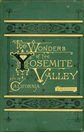 #166073) The wonders of the Yosemite Valley, and of California. By Samuel Kneeland ... With...