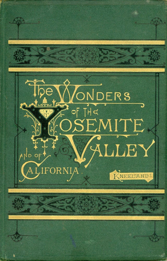 (#166073) The wonders of the Yosemite Valley, and of California. By Samuel Kneeland ... With original photographic illustrations, by John P. Soule. Third edition, revised and enlarged. SAMUEL KNEELAND.