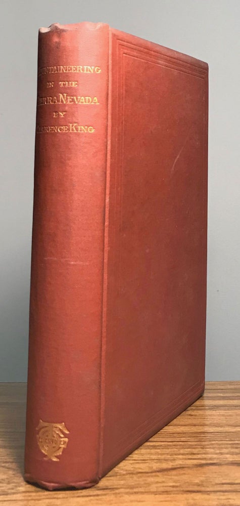 (#166086) Mountaineering in the Sierra Nevada. By Clarence King ... Ninth edition, with maps and additions. CLARENCE KING.