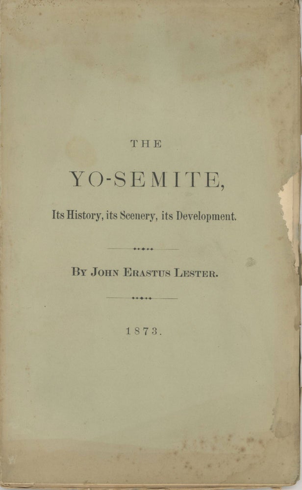 (#166097) The Yo-Semite; its history, its scenery, its development. By John Erastus Lester. Sierra Nevada, Yosemite.