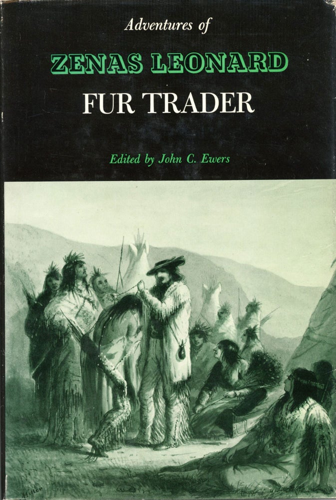 (#166102) Adventures of Zenas Leonard fur trader. Edited by John C. Ewers. ZENAS LEONARD.