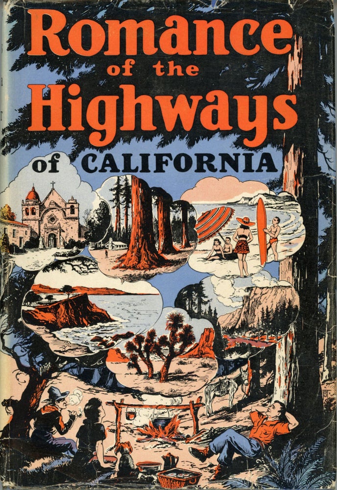 (#166107) Romance of the highways of California unusual and interesting facts and stories about the golden state by Commander Scott. ALFRED WILLIS SCOTT.