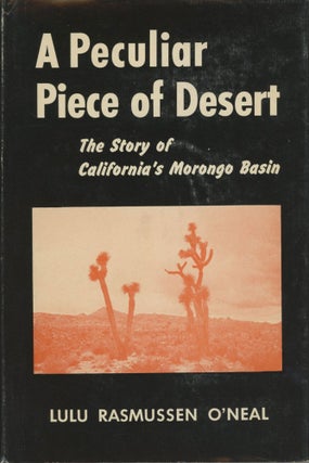 #166114) A peculiar piece of desert the story of California's Morongo Basin by Lulu Rasmussen...