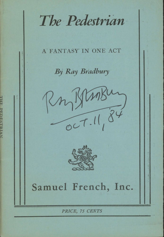 (#166115) THE PEDESTRIAN: A FANTASY IN ONE ACT. Ray Bradbury.