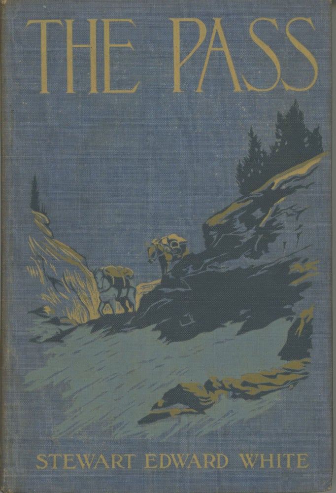 (#166127) The pass by Stewart Edward White ... Frontispiece in color by Fernand Lungren and many other illustrations from photographs. Sierra Nevada, High Sierra.