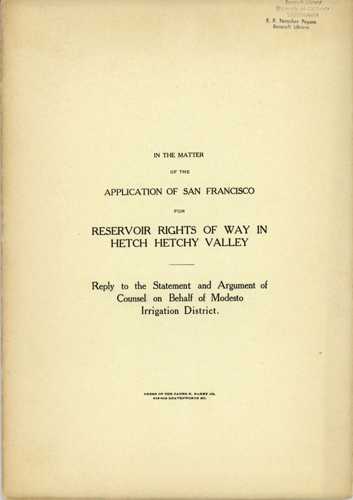(#166132) In the matter of the application of San Francisco for reservoir rights of way in Hetch Hetchy Valley. Reply to the statement and argument of counsel on behalf of Modesto Irrigation District. MARSDEN MANSON.