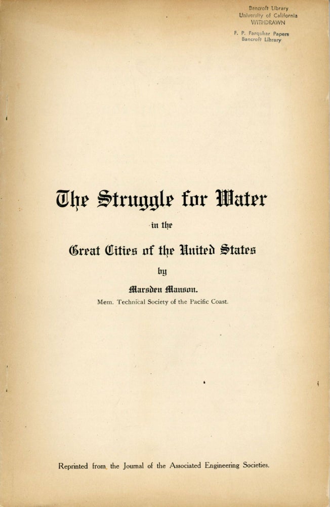 (#166135) The struggle for water in the great cities of the United States by Marsden Manson. ... Reprinted from the Journal of the Associated Engineering Societies. [cover title]. MARSDEN MANSON.