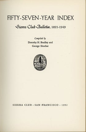 #166151) Fifty-seven-year index Sierra Club Bulletin, 1893-1949 compiled by Dorothy H. Bradley...