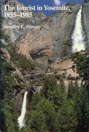 #166180) The tourist in Yosemite, 1855-1985. STANFORD E. DEMARS