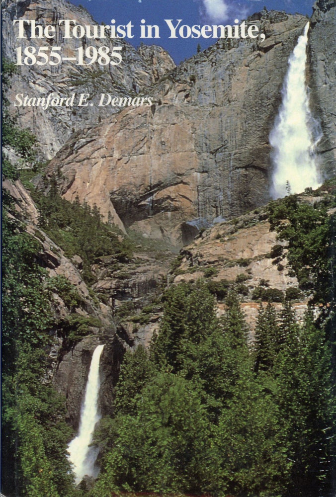 (#166180) The tourist in Yosemite, 1855-1985. STANFORD E. DEMARS.