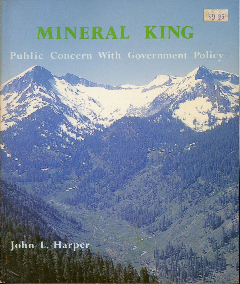 (#166181) Mineral King public concern with government policy [by] John L. Harper illustrated by Genia Kungel Wheeler and Mary Paradise. JOHN L. HARPER.