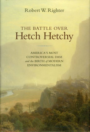 #166185) The battle over Hetch Hetchy America's most controversial dam and the birth of modern...