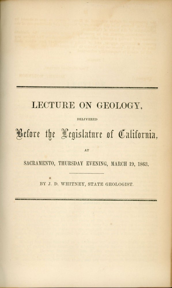 (#166205) Lecture on geology, delivered before the Legislature of California, at Sacramento, Thursday evening, March 19, 1863. By J. D. Whitney, State Geologist. CALIFORNIA. STATE GEOLOGIST, JOSIAH DWIGHT WHITNEY.