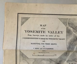 Map of the Yosemite Valley from surveys made by order of the Commissioners to Manage the Yosemite Valley and Mariposa Big Tree Grove by C. King and J. T. Gardner 1865. Drawn by J. T. G.