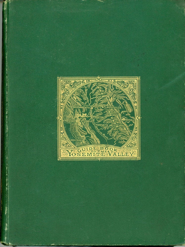 (#166209) The Yosemite guide-book: a description of the Yosemite Valley and the adjacent region of the Sierra Nevada, and of the big trees of California, illustrated by maps and woodcuts. CALIFORNIA. STATE GEOLOGIST, JOSIAH DWIGHT WHITNEY.