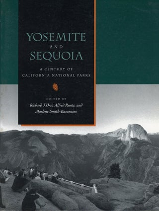 #166224) Yosemite and Sequoia a century of California national parks edited by Richard J., Orsi,...