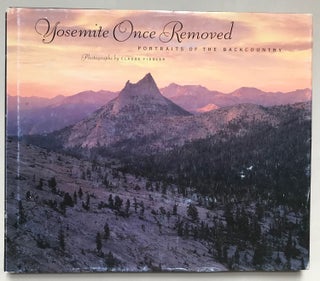 #166228) Yosemite once removed portraits of the backcountry photographs by Claude Fiddler with...