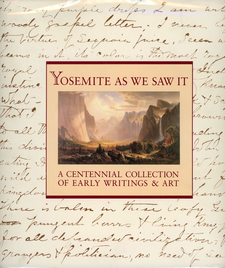 (#166231) Yosemite as we saw it a centennial collection of early writings and art [by] David Robertson assisted by Henry Berrey foreword by Kevin Starr. DAVID ROBERTSON, HENRY BERREY.