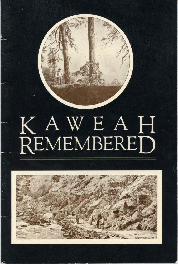 (#166233) Kaweah remembered the story of the Kaweah Colony and the founding of Sequoia National Park by William Tweed. WILLIAM C. TWEED.