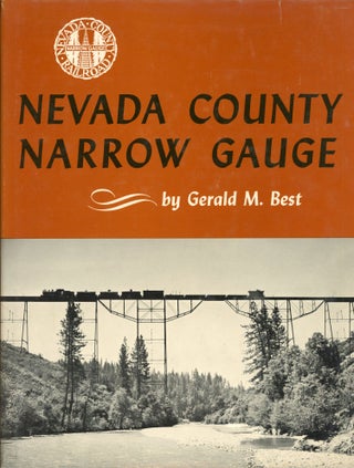 #166256) Nevada County narrow gauge by Gerald M. Best. GERALD M. BEST