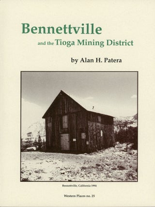 #166277) Bennettville and the Tioga mining district by Alan H. Patera [cover title]. ALAN H. PATERA