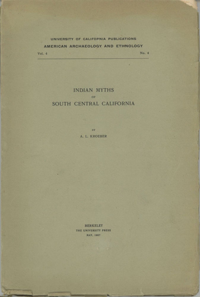 (#166279) Indian myths of south central California by A. L. Kroeber [cover title]. ALFRED LOUIS KROEBER.