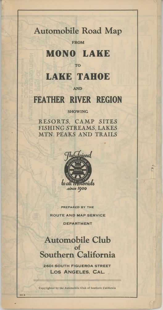 (#166299) Automobile road map from Mono Lake to Lake Tahoe and Feather River region showing resorts, camp sites, fishing streams, lakes, mtn. peaks, and trails ... Copyright by Automobile Club of Southern California. 2601 So. Figueroa St. Los Angeles. AUTOMOBILE CLUB OF SOUTHERN CALIFORNIA.