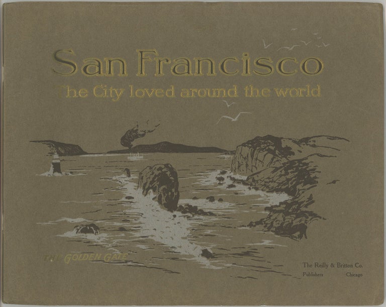 (#166301) SAN FRANCISCO: THE CITY LOVED AROUND THE WORLD ... [caption title]. California, San Francisco.