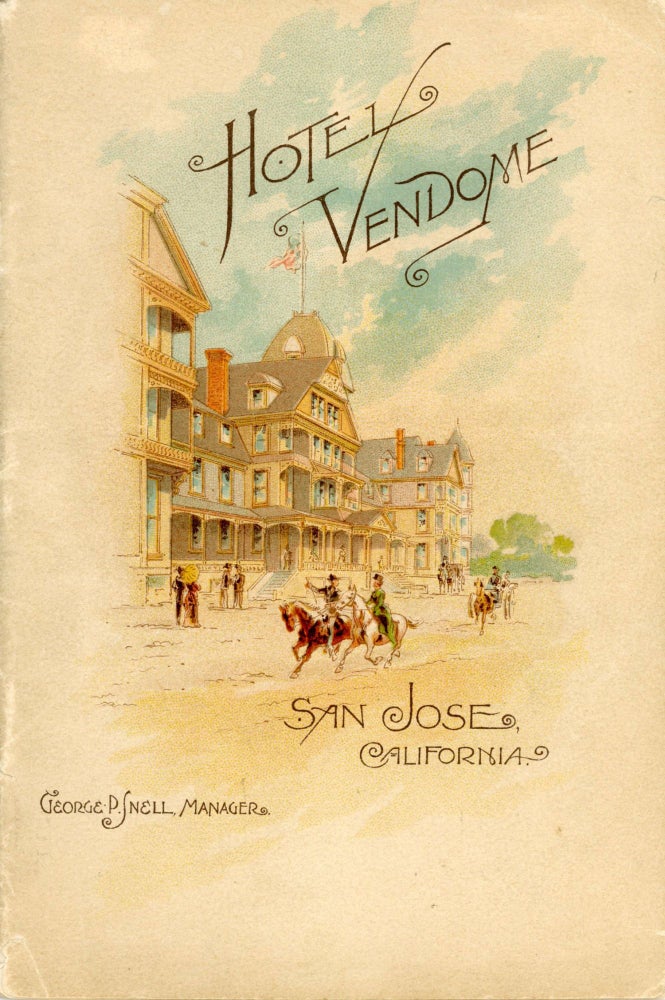 (#166309) HOTEL VENDOME. SAN JOSE, CALIFORNIA. GEO. P. SNELL, MANAGER. California, Santa Clara County, San Jose, Carrie Stevens Walter, Hon. Judge Belden, Josiah.